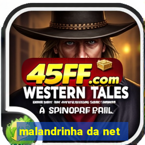 malandrinha da net